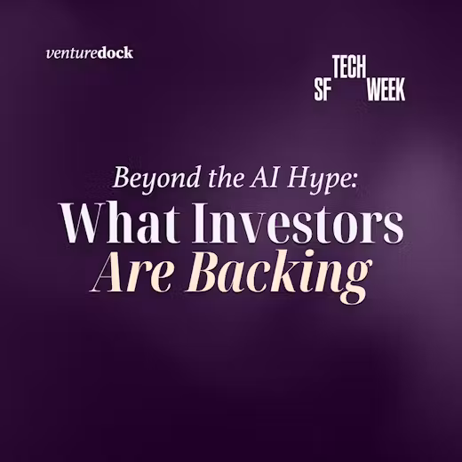 Beyond the AI Hype: What Investors Are Backing - #SFTechWeek