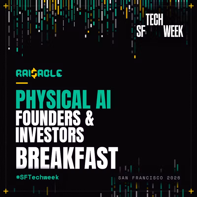 Physical AI Founders & Investors Breakfast #SFTechWeek